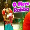 About O Mera Rabba Song