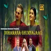 About Dohamana Ghumna Jau Song