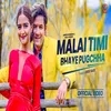 About Malai Timi Bhaye Pugchha Song