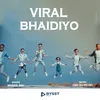Viral Bhaidiyo