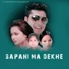 Sapanima Dekhe