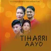 About Tiharai Aayo Song