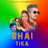 About Bhai Tika Song