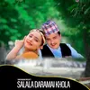 About Salala Daramai Khola Song