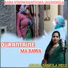 About Qurantaine Ma Rawa (Gadwali song) Song