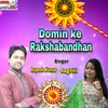 About Domin Ke Rakshabandhan (maithili) Song