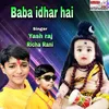 About Baba Idhar Hai (maithili) Song