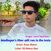 About Madhopur&apos;s Kher Will Run In The Train Song