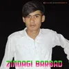 About Zindagi Barbad Song