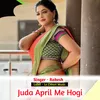 About Juda April Me Hogi (Original) Song