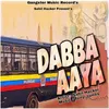 About Dabba Aaya Song