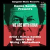 About We Are With Khan Song