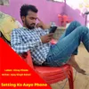 About Setting Ko Aayo Phone Song