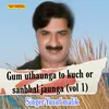 Gam Uthaunga To Kuchh Or Sanbhal Jaunga Vol 01