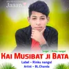 About Kai Musibat Ji Bata Song