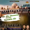 Me Hu Deewana Saiydna Tajuddin Ka (Islamic)