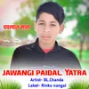 About Jawangi Paidal Yatra Song