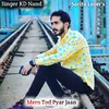 About Mero Tod Pyar Jaan Song