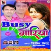 About Busy Goriya (Bhojpuri) Song