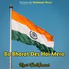 About Bo Bharat Des Hai Mera Song