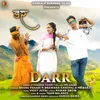 About Darr (Uttrakhandi) Song
