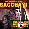 About Sacchayi (hindi) Song
