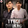 About Tyagi Dhakad Song