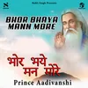 About Bhor Bhaye Man More Song