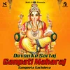 About Devon Ke Sartaj Ganpati Maharaj Song