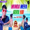 Munda Mera Gora Hai (Hindi Song)