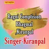 Ragni Comptision Bhagmal Kiranpal