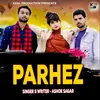 About Parhez (Hindi) Song