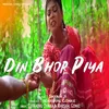 About Din Bhor Piya Song