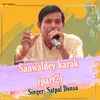 About Sanwaldey Karak Part 2 Song
