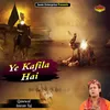 About Ye Kafila Hai (Islamic) Song