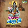 Sorry Bhola Ji (BOL BOM SONG)