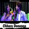 Chhora Deewana