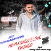 About Ab M Kunsu I Love Khungo Song