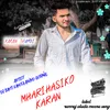 About Mhari Hasi Ko Karan Song