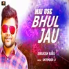About Mai Use Bhul Jau Song
