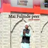 About Mai Fulmde Peer Song