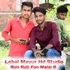 About Roti Roti Fon Malai R (Rajsthani) Song