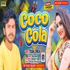 About Coca Cola (Bhojpuri Song) Song