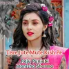About Tere Jute Mute Kish Pe Song