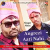 About Angrezi Aati Nahi Song