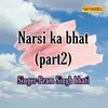 About Narsi Ka Bhat Part 2 Song