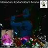 Idanadaru Kodadiddare