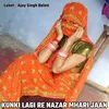 Kunki Lagi Re Nazar Mhari Jaan