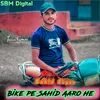Bike Pe Sahid Aaro He