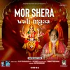 About Mor Shera Wali Maaa (Nagpuri) Song